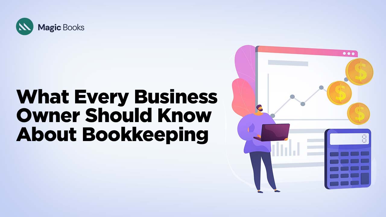 what-every-business-owners-should-know-about-bookkeeping