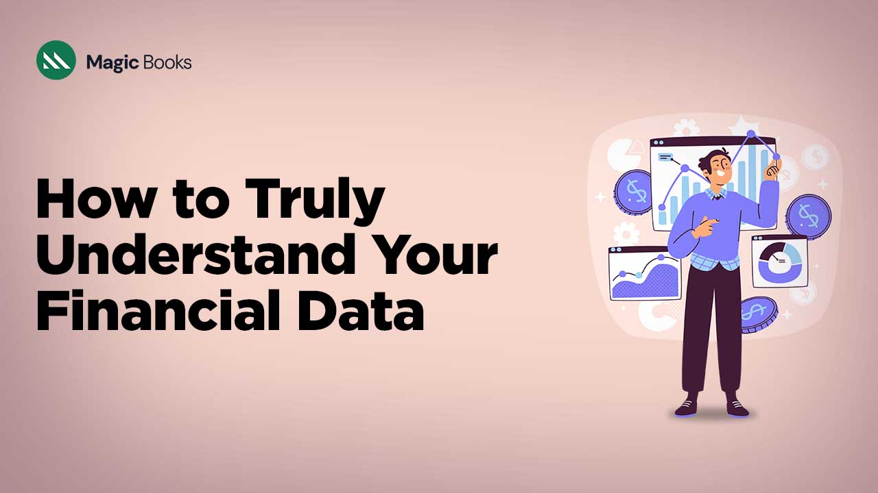 How to Truly Understand Your Financial Data