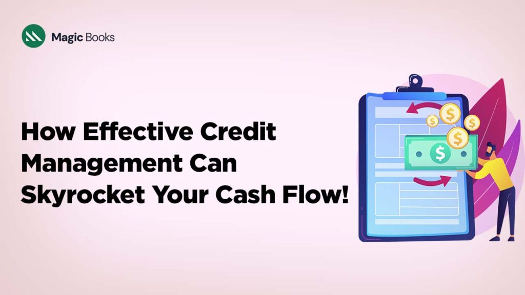 How Effective Credit Management Can Skyrocket Your Cash Flow