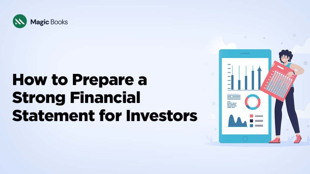 How to Prepare a Strong Financial Statement for Investors