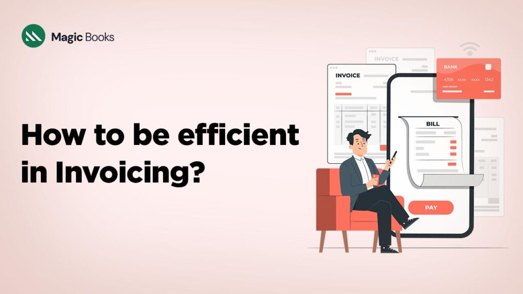 How to be efficient in Invoicing