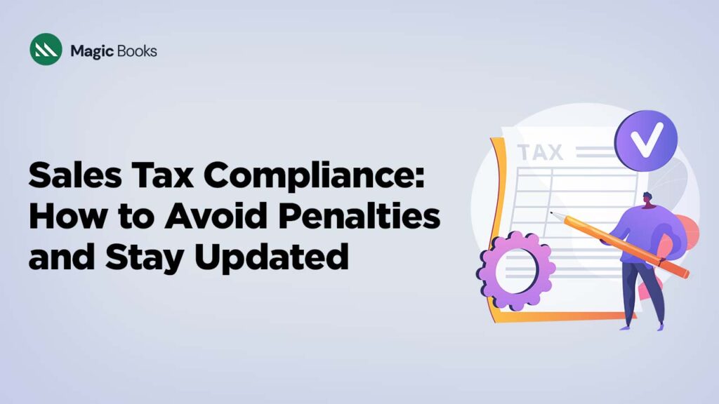 Sales Tax Compliance How to Avoid Penalties and Stay Updated