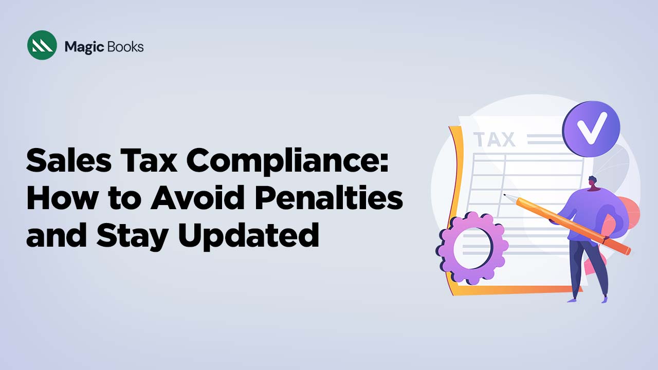 Sales Tax Compliance How to Avoid Penalties and Stay Updated