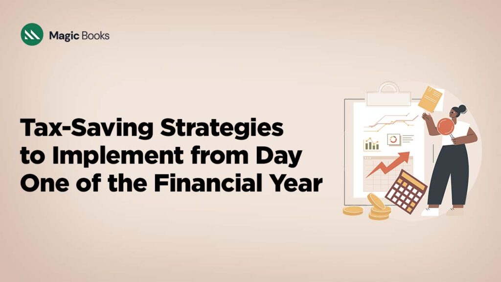 Tax-Saving Strategies to Implement from Day One of the Financial Year