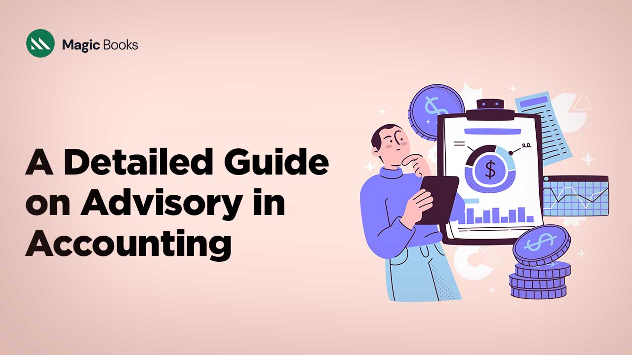 A Detailed Guide on Advisory in Accounting