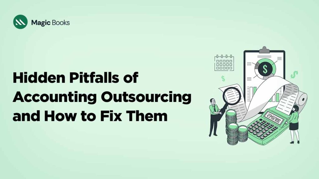 Hidden Pitfalls of Accounting Outsourcing and How to Fix Them