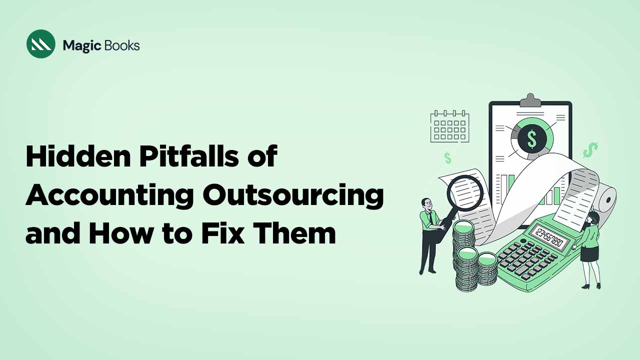 Hidden Pitfalls of Accounting Outsourcing and How to Fix Them