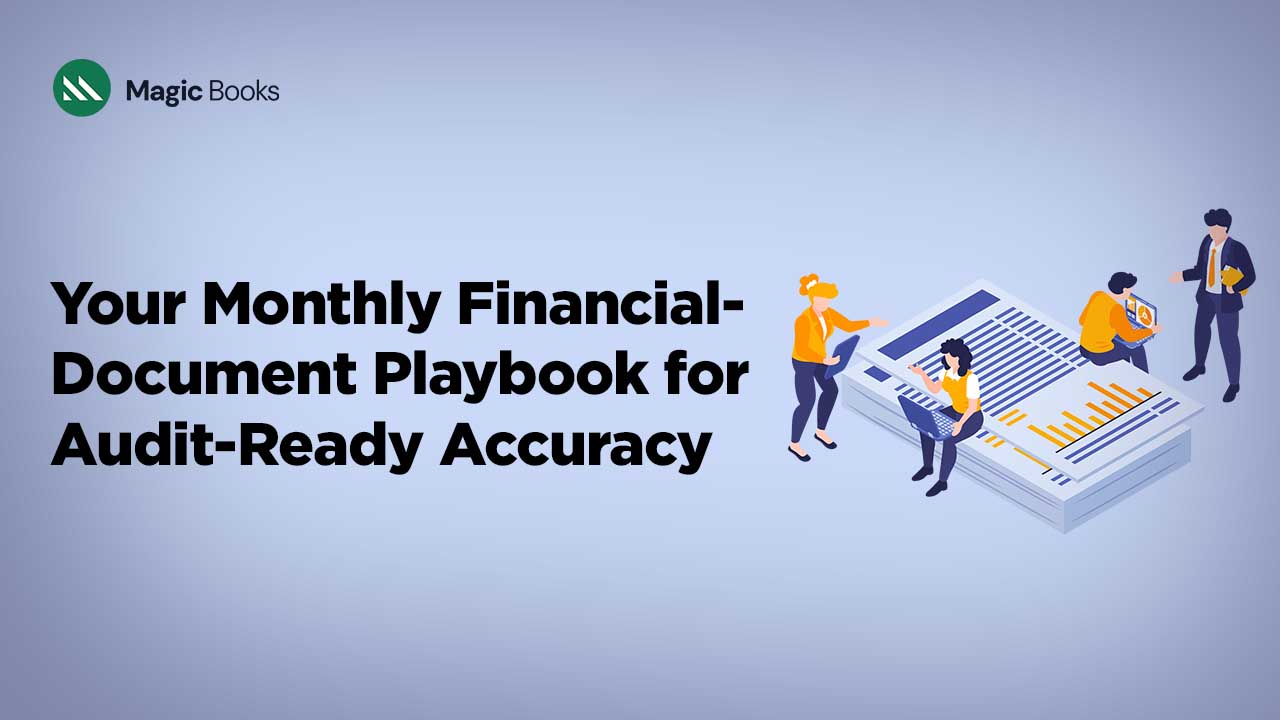Your Monthly Financial‑Document Playbook for Audit‑Ready Accuracy