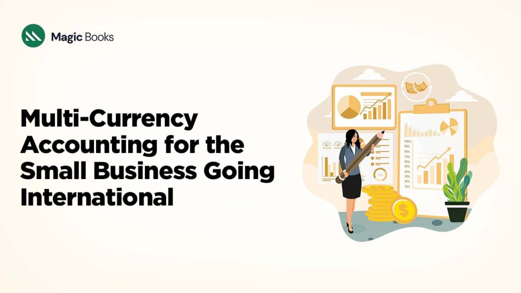 Multi-Currency Accounting for the Small Business Going International