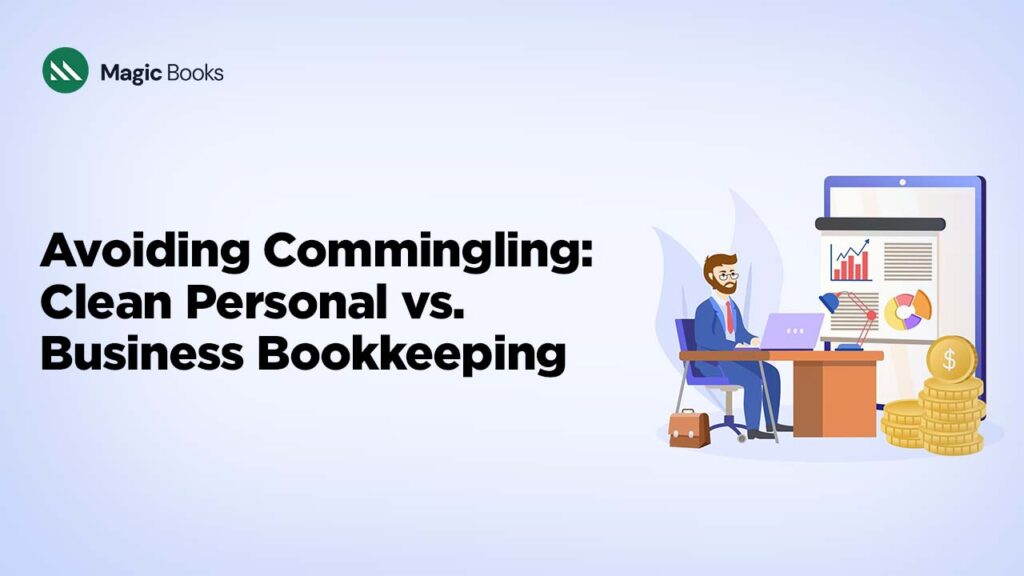 Avoiding Commingling Clean Personal vs. Business Bookkeeping